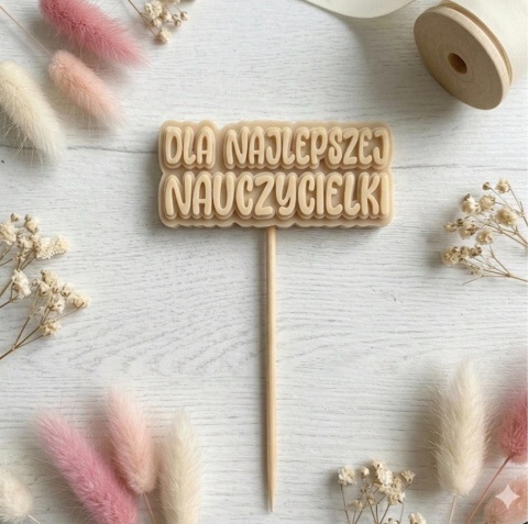 Topper - Dla Najlepszej Nauczycielki - Różne kolory